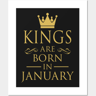 KINGS ARE BORN IN JANUARY Posters and Art